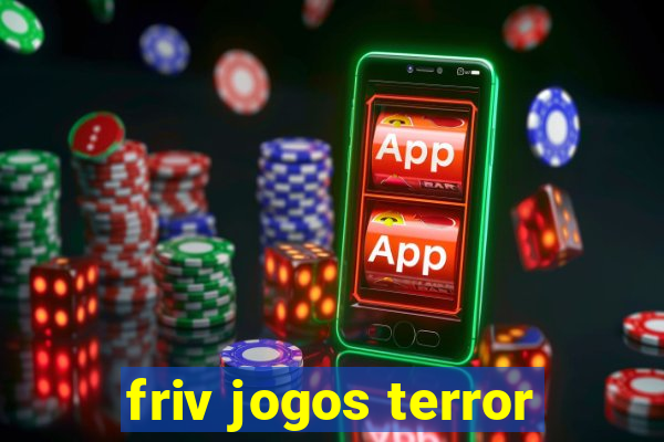 friv jogos terror